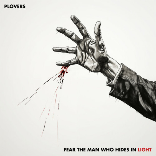 Plovers – Fear the Man Who Hides in Light (2024)