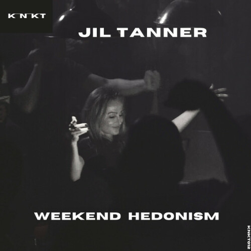 Jil Tanner – Weekend Hedonism (Extended Mix) (2024)