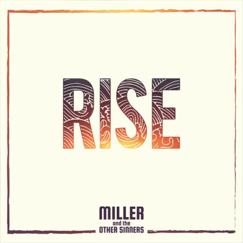 Miller and the Other Sinners - Rise (2020) Download