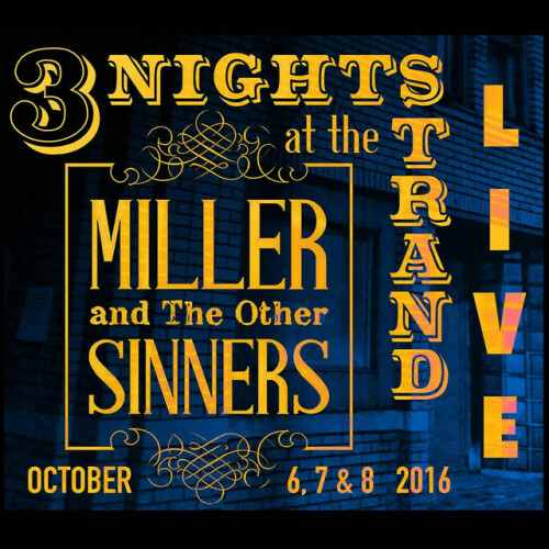 Miller and the Other Sinners – 3 Nights At The Strand (Live) (2016)