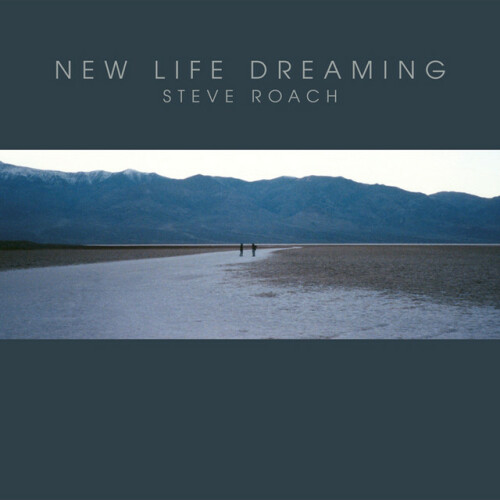 Steve Roach – New Life Dreaming (2024 Remaster) (2005) [24Bit-96kHz] FLAC [PMEDIA] ⭐️