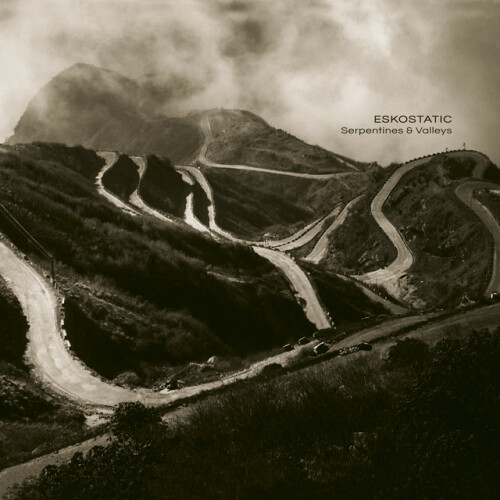 Eskostatic – Serpentines & Valleys (2019)