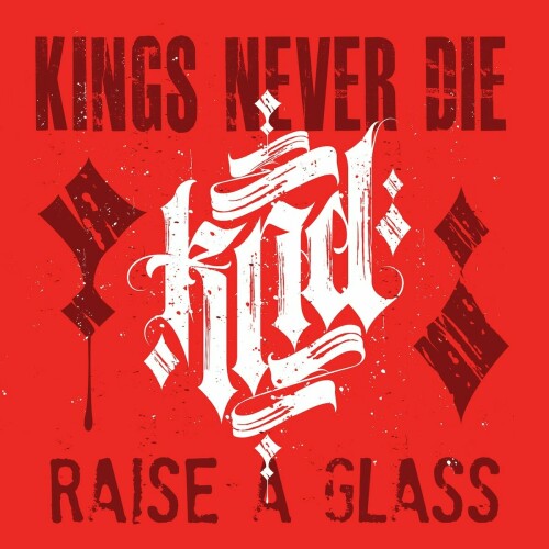 Kings Never Die - Raise A Glass (2020) Download