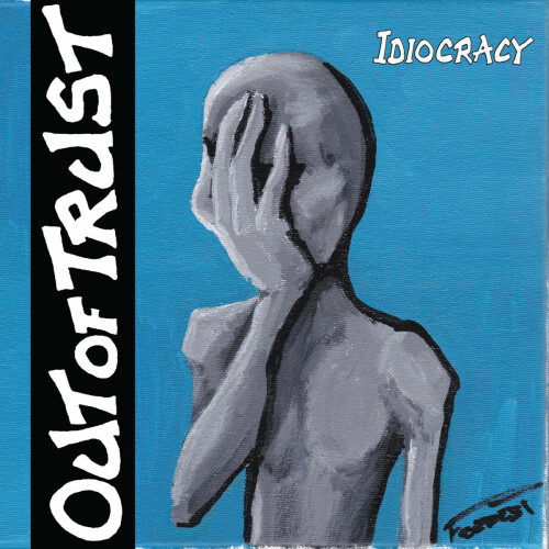 Out Of Trust - Idiocracy (2020) Download