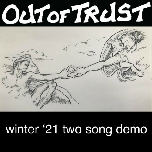 Out Of Trust – Winter ’21 Two Song Demo (2021)