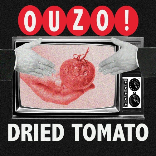 Ouzo! - Dried Tomato (2020) Download