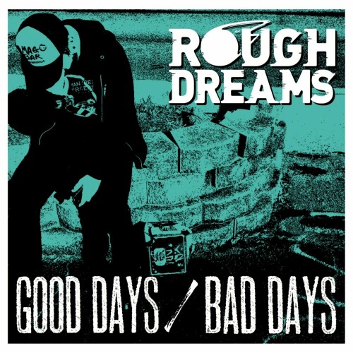 Rough Dreams - Good Days / Bad Days (2022) Download