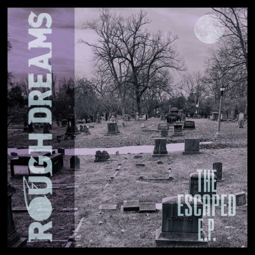 Rough Dreams – The Escaped E.P. (2023)