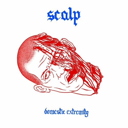 Scalp – Domestic Extremity (2020)