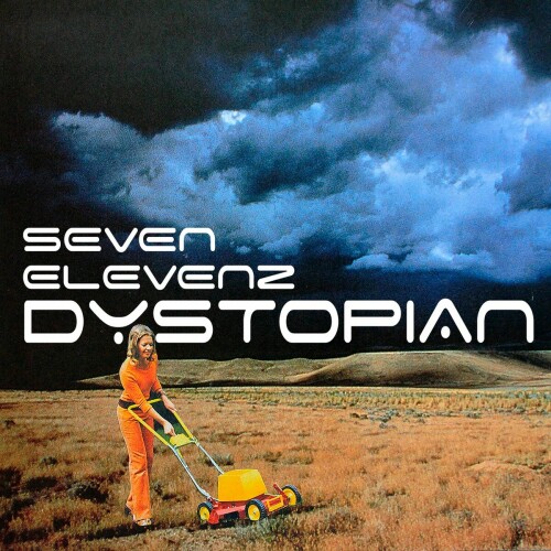 Seven Elevenz – Dystopian (2007)