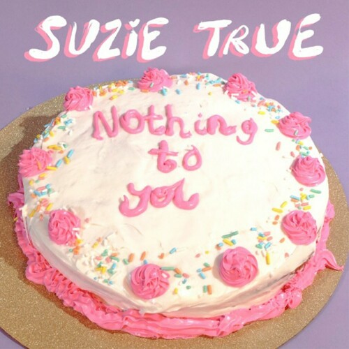 Suzie True - Nothing To You (2018) Download