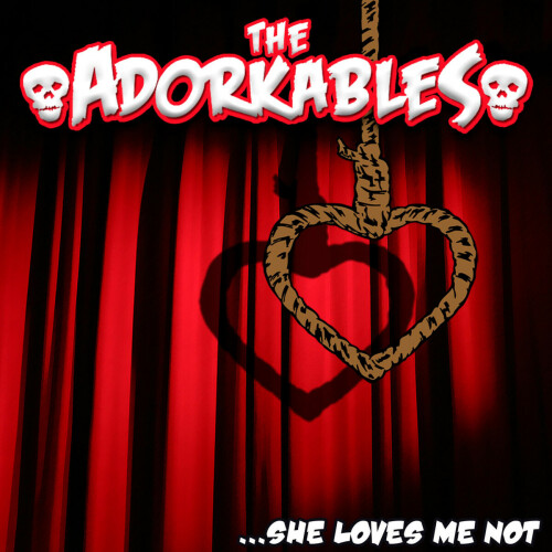 The Adorkables - ...She Loves Me Not (2009) Download