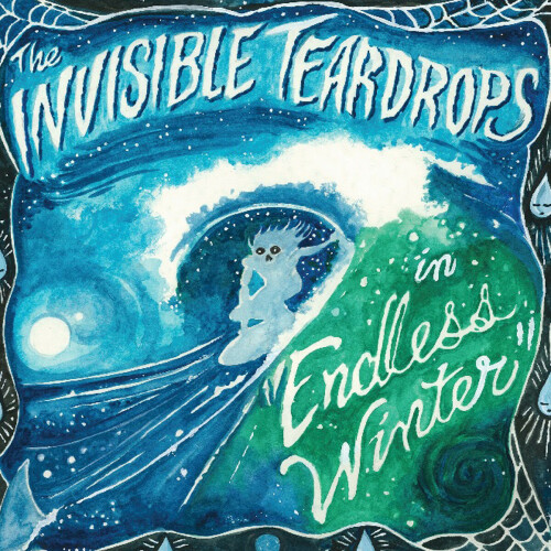 The Invisible Teardrops - Endless Winter (2019) Download