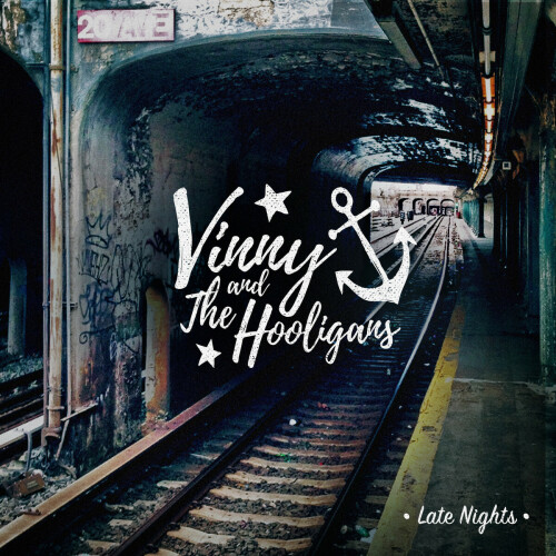 Vinny And The Hooligans – Late Nights (2016)