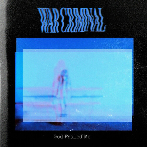 War Criminal - God Failed Me (2020) Download