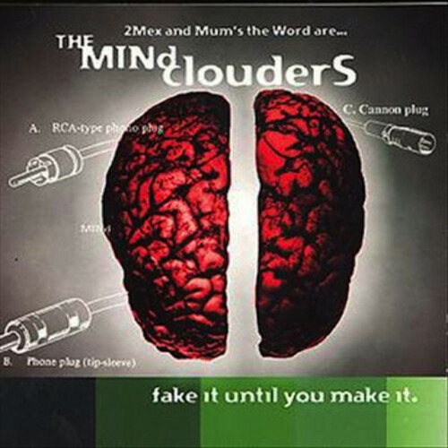 The Mind Clouders – Fake It Until You Make It (1999)