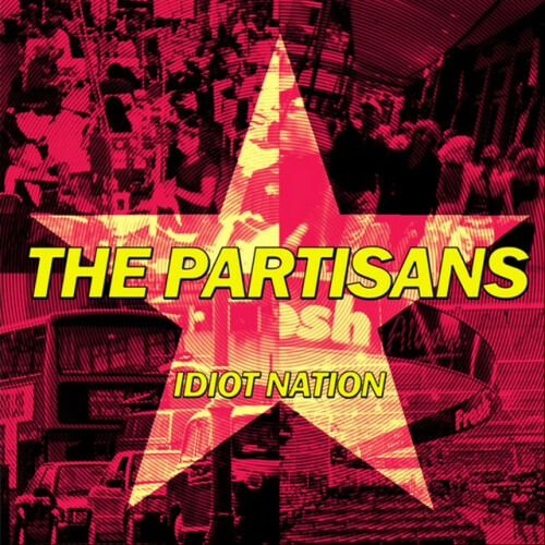 The Partisans – Idiot Nation (2004)