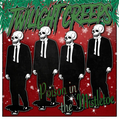 Twilight Creeps – Poison In The Mistletoe (2020)