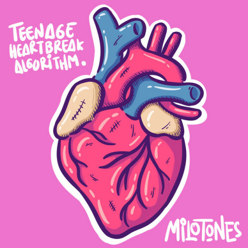 Milotones – Teenage Heartbreak Algorithm (2018)