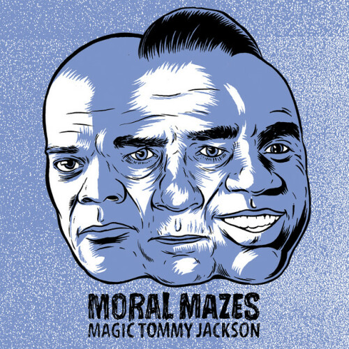 Moral Mazes – Magic Tommy Jackson (2014)