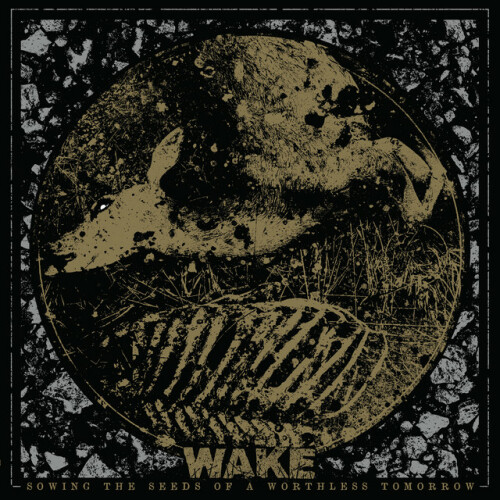 Wake – Sowing The Seeds Of A Worthless Tomorrow (2019)