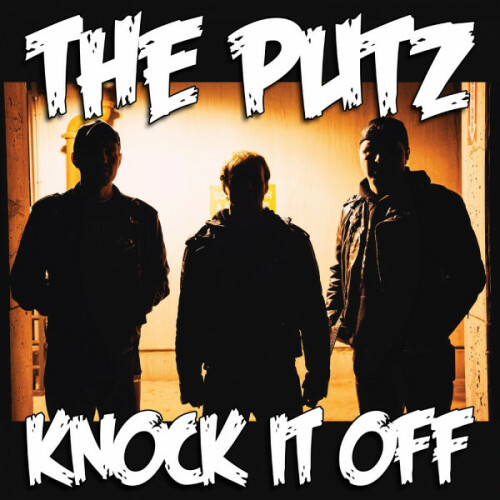 The Putz – Knock It Off (2014)