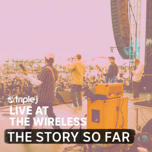 The Story So Far - Triple J Live At The Wireless (2020) Download