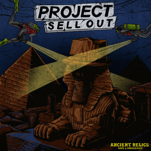 Project Sell Out – Ancient Relics: Rare & Unreleased (2023)