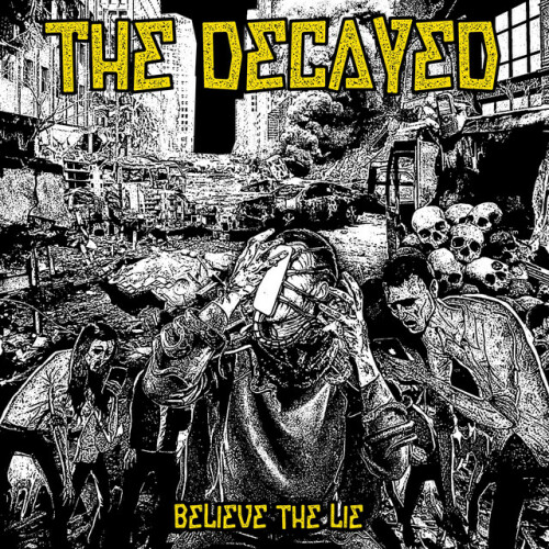 The Decayed - Believe The Lie (2023) Download