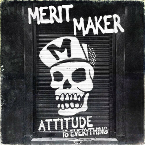 Merit Maker - Attitude Is Everything (2021) Download