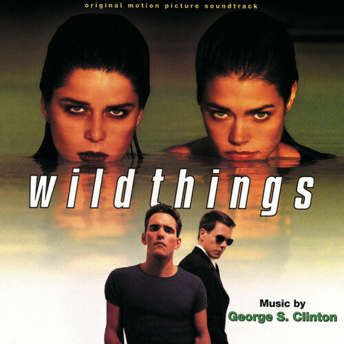 George S. Clinton - Wild Things Original Motion Picture Soundtrack (1998) Download