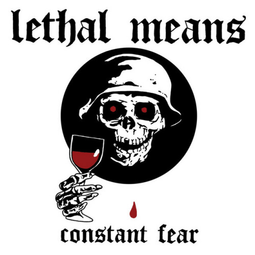 Lethal Means - Constant Fear (2017) Download