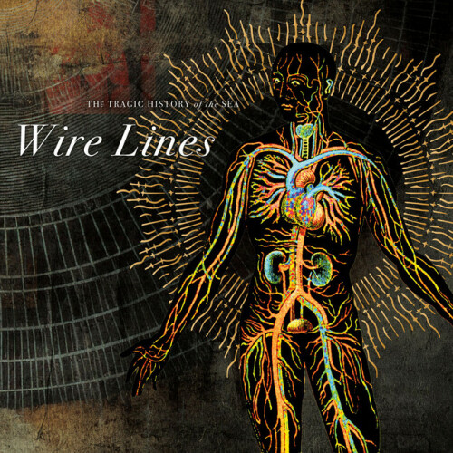 Wire Lines – The Tragic History Of The Sea (2023)