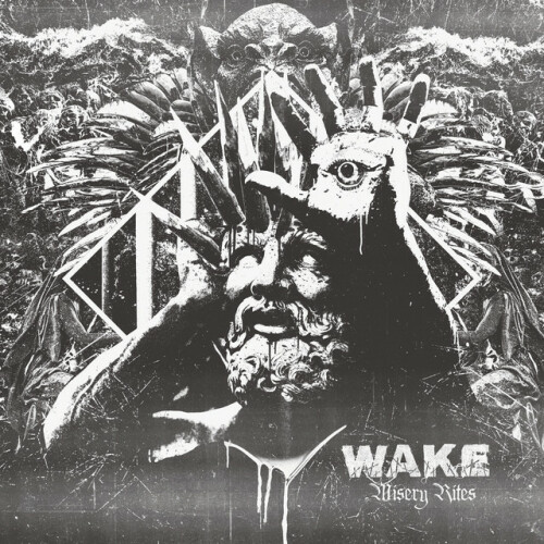 Wake – Misery Rites (2018)