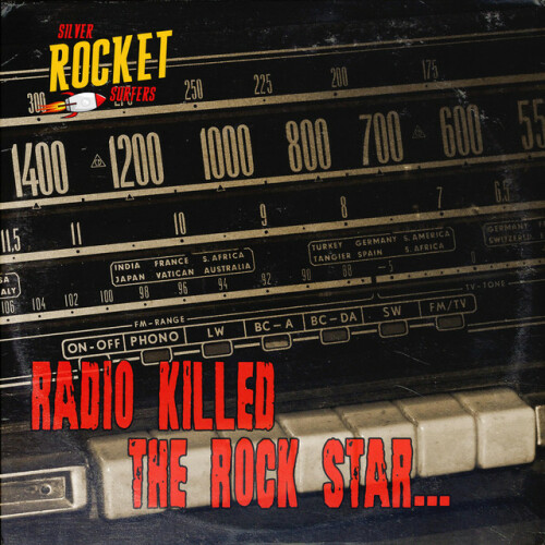 Silver Rocket Surfers - Radio Killed The Rock Star... (2021) Download