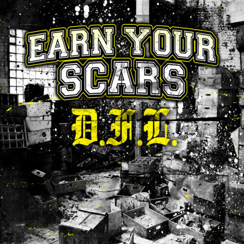 Earn Your Scars – D.F.L. (2012)