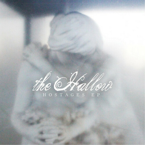 The Hallow – Hostages EP (2013)