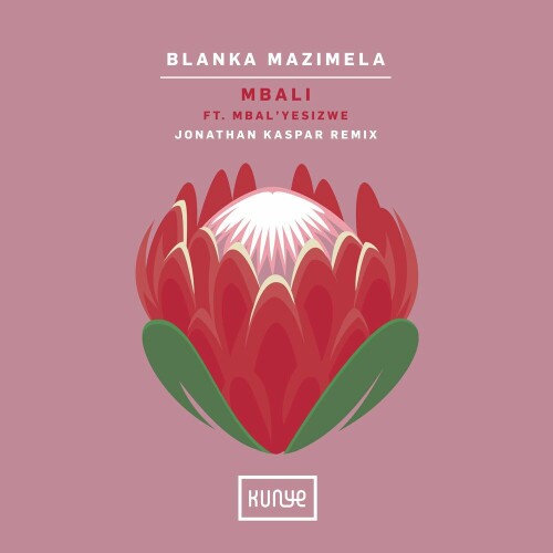 Blanka Mazimela ft Mbal’yesizwe – Mbali (Jonathan Kaspar Remix) (2024)