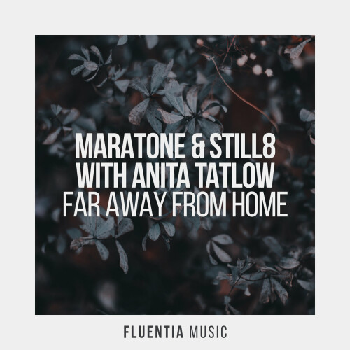 Maratone & Still8 with Anita Tatlow - Far Away From Home (2024) Download