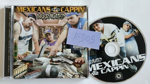 Aggravated – Mexicans And Cappin’ (2002)