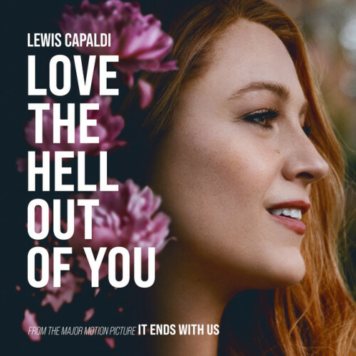 Lewis Capaldi - Love The Hell Out Of You (2024) Download