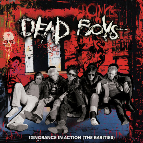 Dead Boys - Ignorance In Action (The Rarities) (2024) Download