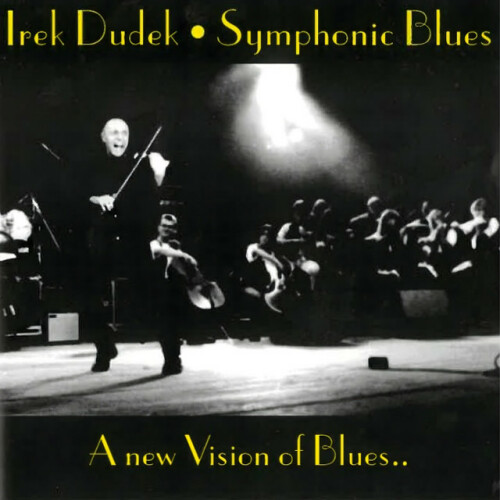 Irek Dudek - Symphonic Blues - A New Vision of Blues.. (Live) (2024) Download