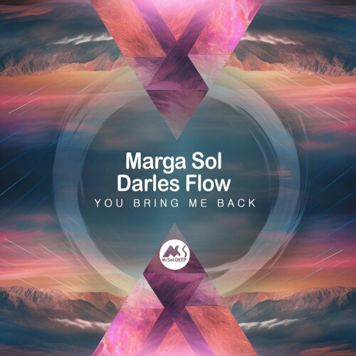 Marga Sol & Darles Flow – You Bring Me Back (2024)