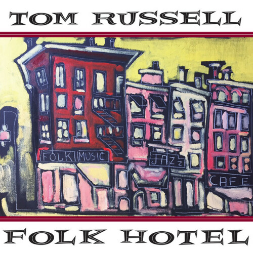 Tom Russell – Folk Hotel (2017)