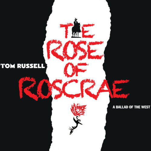 Tom Russell – The Rose Of Roscrae (2015)