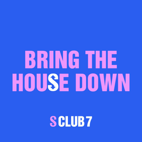 S Club – Bring The House Down (2024)