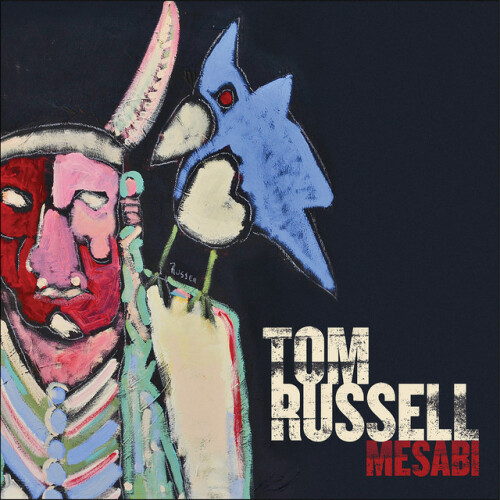 Tom Russell - Mesabi (2011) Download