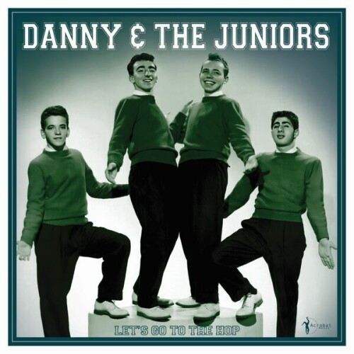 Danny & The Juniors – Let’s Go To The Hop: Best Of 1957-62 (2024)