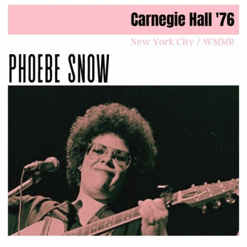 Phoebe Snow – Carnegie Hall ’76 (Live New York City) (2023)